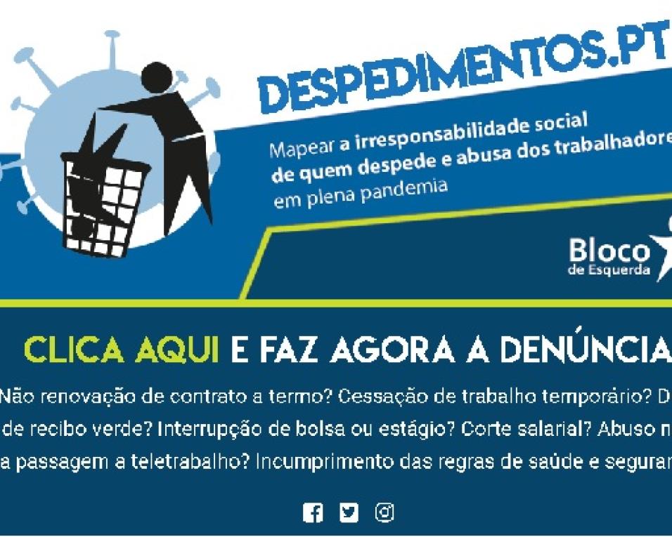 Bloco de Esquerda lança um portal para denunciar despedimentos e situações de abuso laboral.