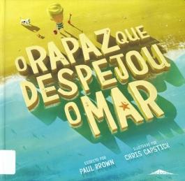 O rapaz que despejou o mar