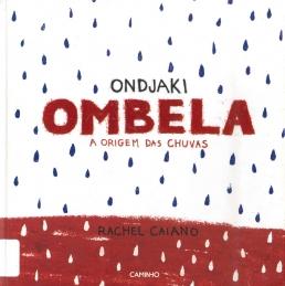 Ombela: a origem das chuvas Ombela: a origem das chuvas