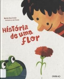História de uma flor História de uma flor