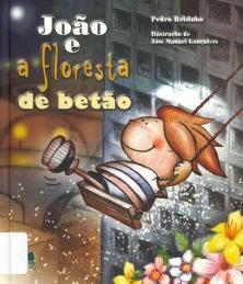 João e a floresta de betão João e a floresta de betão