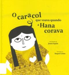 O caracol que voava quando a Hana corava