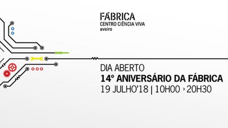 14ª aniversário da Fábrica Centro Ciência Viva de Aveiro 14ª aniversário da Fábrica Centro Ciência Viva de Aveiro