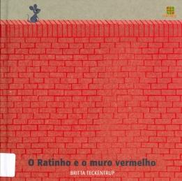 O Ratinho e o muro vermelho O Ratinho e o muro vermelho
