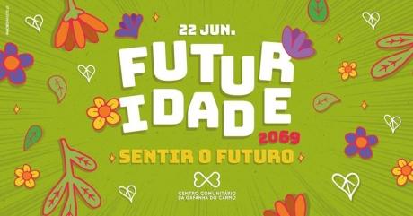 Futuridade 2069 - Sentir o Futuro Futuridade 2069 - Sentir o Futuro
