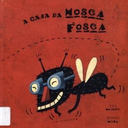 A Casa da Mosca Fosca A Casa da Mosca Fosca