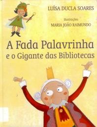 A Fada Palavrinha e o gigante das bibliotecas