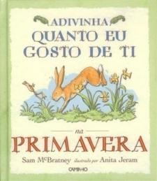 Adivinha quanto eu gosto de ti na Primavera