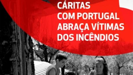 Cáritas Portuguesa PEDE A SUA AJUDA para auxíliar as vítimas dos incêndios de outubro