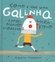Como é que uma galinha... Como é que uma galinha...