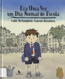 Era uma vez um dia normal de escola Era uma vez um dia normal de escola
