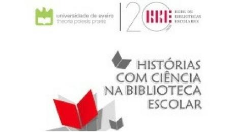 “Histórias com Ciência na Biblioteca Escolar" “Histórias com Ciência na Biblioteca Escolar"