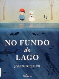 No Fundo do Lago No Fundo do Lago