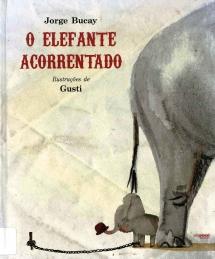 O elefante acorrentado O elefante acorrentado