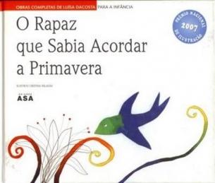 O rapaz que sabia acordar a Primavera O rapaz que sabia acordar a Primavera