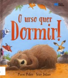 O urso quer dormir