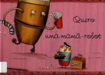 Quero uma mamã-robot Quero uma mamã-robot