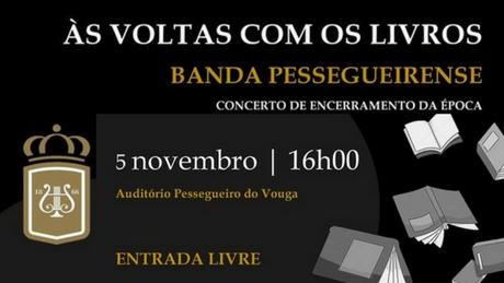 ÀS VOLTAS COM OS LIVROS - Concerto de Encerramento da Época da Banda Pessegueirense!