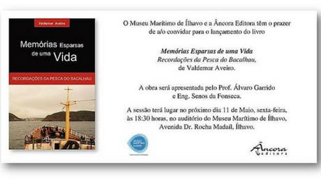 Capitão Valdemar Aveiro - “Memórias esparsas de uma vida, recordações da pesca do bacalhau”. Capitão Valdemar Aveiro - “Memórias esparsas de uma vida, recordações da pesca do bacalhau”.
