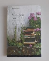 Ror de Livros: livros imperdíveis - T4 "A religião dos livros" de Carlos Maria Bobone